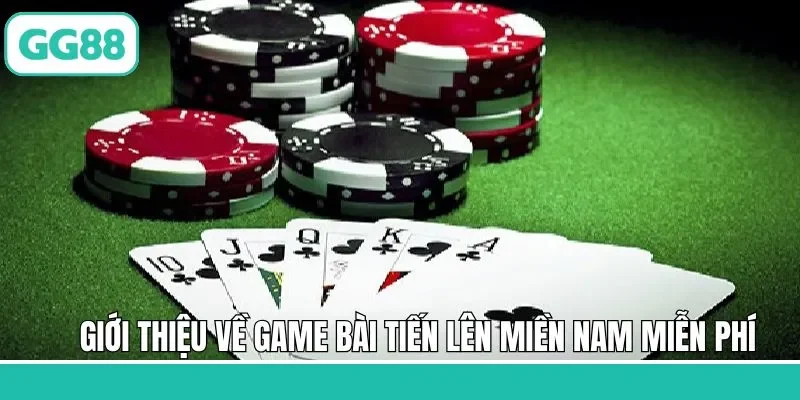 Thông tin game bài tiến lên miễn phí