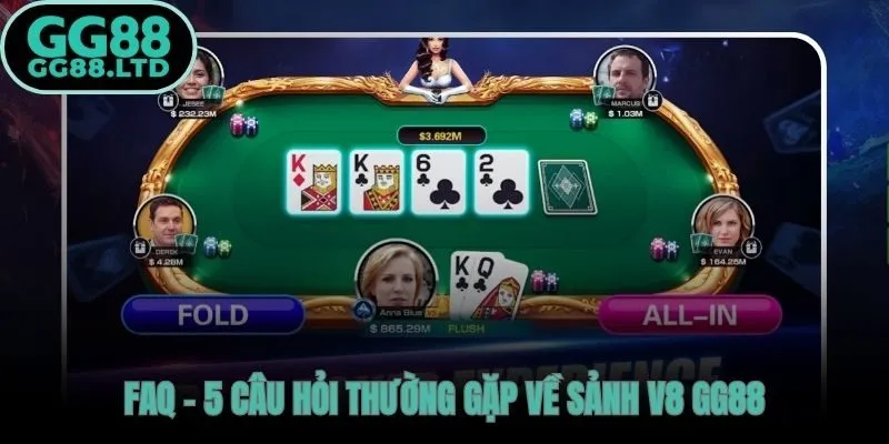 Giải đáp trực tiếp các thắc mắc phổ biến trước khi vào bàn V8